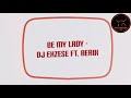 Be my lady official  dj exzese  ft aerix  yk music productions fiji