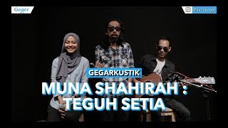 Muna Shahira - Teguh Setia (LIVE)