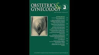 Obstetrics & Gynecology 2017年9月号　講師：国際医療技術研究所／荒木重雄