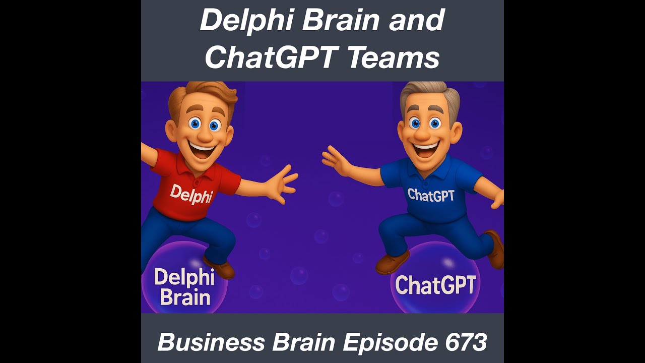 The Delphi Brain and ChatGPT Teams: Business Brain 673