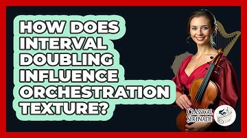 How Does Interval Doubling Influence Orchestration Texture?