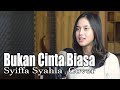 Bukan Cinta Biasa - Siti Nurhaliza | Bening Musik ft Syiffa Syahla Cover & Lirik