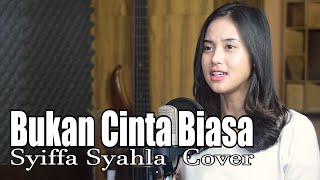 Bukan Cinta Biasa Siti Nurhaliza -Syiffa Syahla Bening Musik