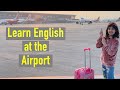 Airport  learn english at the airport  havisha rathore