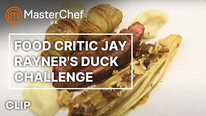 Food Critic Jay Rayner's Duck Challenge | MasterCh...