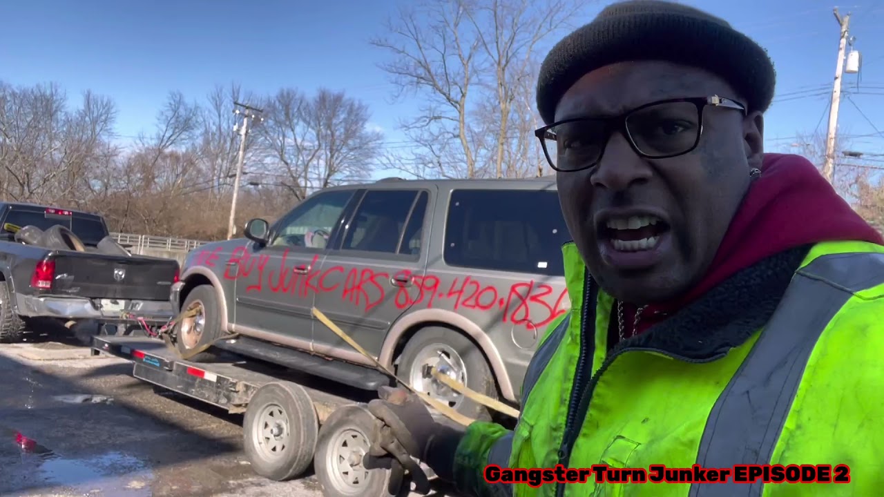 Gangster Turn Junker picking up a FORD expedition￼ WE BUY JUNK CARS EPISODE 2