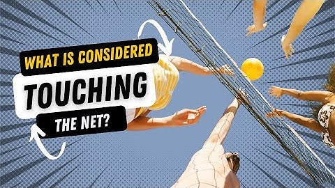 What is considered touching the net in Volleyball?