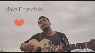 Maya Bhanchan - The Elements | Bhupendra Thapa Magar || Cover