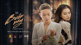 Buồn Này Ai Thấu - Tracy Thảo My x Jin Tuấn Nam prod TruzG | MV LYRIC