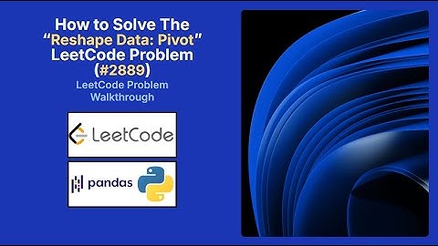 LeetCode 2889 Reshape Data: Pivot in Python | Pandas Pivot Table Tutorial for Beginners