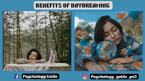 Benefits of Daydreaming
