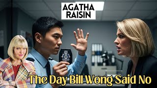 Agatha Raisin and the Day Bill Wong Said No