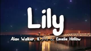Alan Walker, K-391 & Emelie Hollow - Lily (Lyrics)