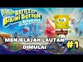 MENJELAJAH SAMUDRA BERSAMA SPONGEBOB | SPONGEBOB SQUAREPANTS BATTLE FOR BIKINI BOTTOM #1