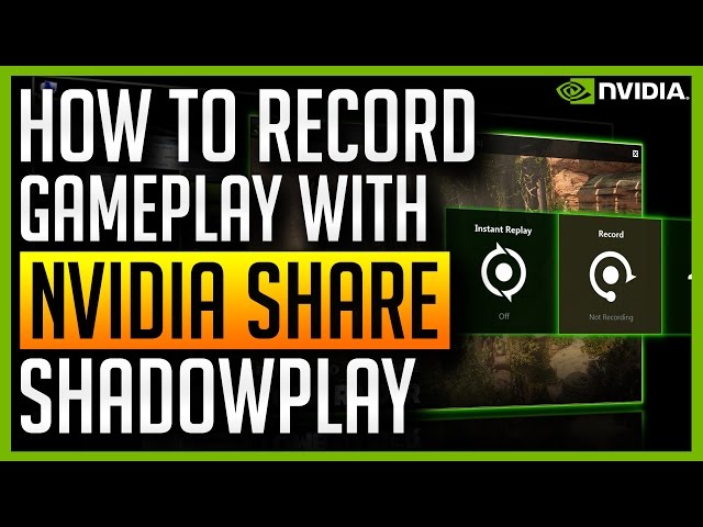 ShadowPlay: Record, Share Game Videos & Screenshots