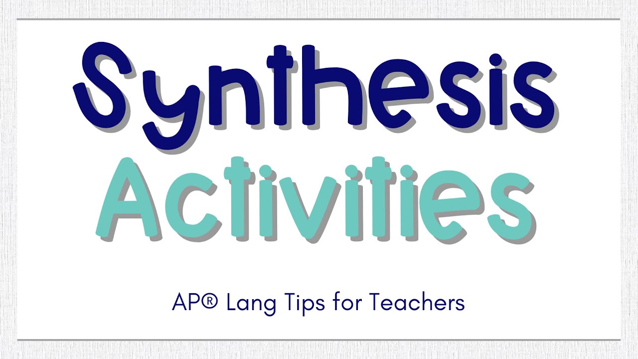 synthesis ap lang tips