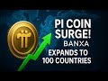 Pi Cryptocurrency: Price Rises 10% As Banxa Expands Access To 100+ Countries