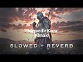 Eklemedir Koca Konak Slowed Reverd