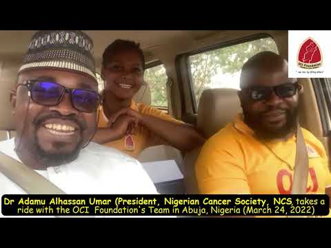 Dr Adamu Umar (President, Nigerian Cancer Society NCS) with OCI Foundation, Abuja, Nigeria (24/3/22)