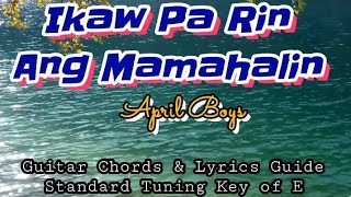 IKAW PA RIN ANG MAMAHALIN |April Boys Easy Guitar Chords Lyrics Guide Beginners Play-Along