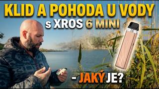 Klid u vody, krásná příroda a XROS 6 Mini (V jednoduchosti je krása)