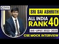 Sri sai ashrith rank 40 iasupsc topper 202223 interview iasupsc result 202223 cse