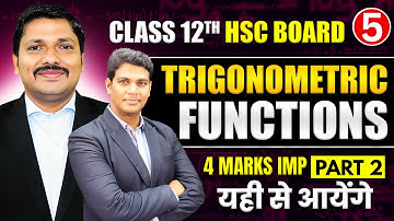 Trigonometric Functions 4 Marks Part 2 Important Q | Class 12 HSC 2026 | Super Revision | Dinesh Sir