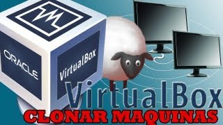 Clonar Maquinas Virtuales con VirtualBox