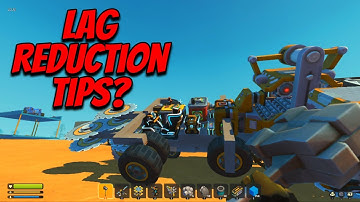 Tips to reduce lag Scrap Mechanic Survival