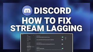 Discord – How to Fix Discord Stream Lagging! | Complete 2022 Guide