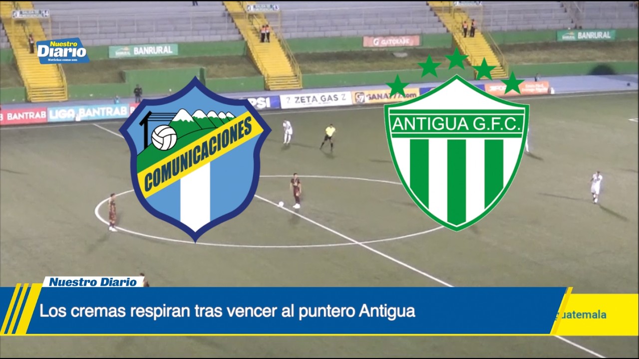 Los cremas respiran tras vencer al puntero Antigua - YouTube