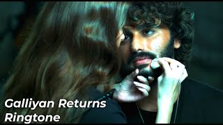 Download Lagu Galliyan Returns Ringtone | Teri Galliyan Return Ringtone | Galliyan Returns Ringtone Instrumental MP3