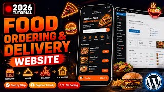 How to Make a Food Ordering & Delivery Website With WordPress 2026.