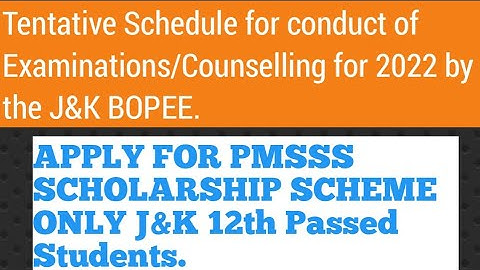 Tentative Schedule for conduct of Examinations for 2022 by the JkBOPEE APPLY FOR PMSSS SCHOLARSHIP.