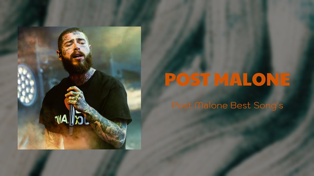 ➤ Post Malone  ➤ ~ Top Playlist Of All Time  ➤