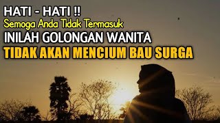 Inilah 6 Ciri Wanita Tidak Akan Mencium Bau Surga | Seperti Apakah Cirinya ?