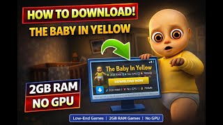 How to Download The Baby in Yellow on PC | Safe & Easy Method 2026 | Pc Arena