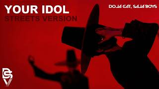Streets x Your Idol | Doja Cat, Saja Boys (Mashup)