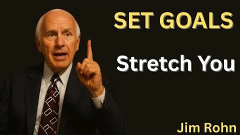 How to Set Goals That Stretch You | Jim Rohn Motivation