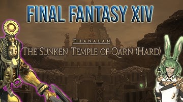 The Sunken Temple of Qarn Hard Visual Dungeon Guide - Final Fantasy XIV:  A Realm Reborn