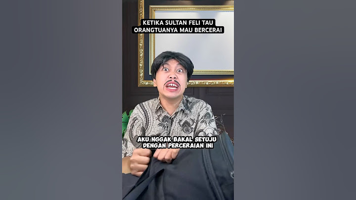 KETIKA SULTAN FELI TAU ORANGTUANYA MAU BERCERAI