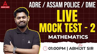 ADRE Grade III & IV, Assam Police 2024 | ADRE Maths Mock Test 2 | Maths by Abhijit Sir