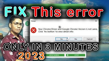 Fix ! This " Your Chrome Driver and Google Chrome Version Is not same, Click 