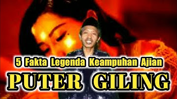 5 Fakta Ajian Puter Giling Sangat Ampuh Melegenda Sejak Zaman Dulu