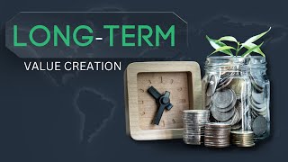 What is Long-term Value Creation