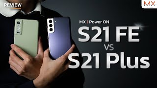 ระหว่าง Samsung Galaxy S21 FE 5G กับ S21+ ตัวไหนคุ้มกว่ากัน - MX | Power ON 156