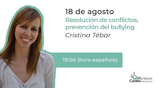 Resolución de conflictos: Prevención del bullying con Cristina Tébar