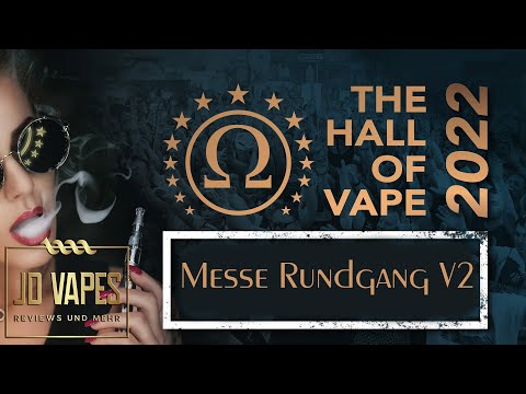 The Hall of Vape 2022 - Rundgang HOV V2 ? ?? ?????