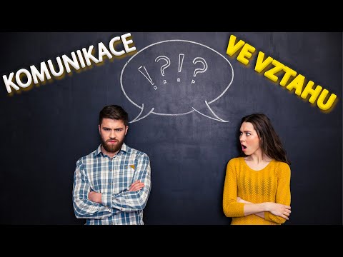 Video: Příručka o efektivní komunikaci ve vztahu