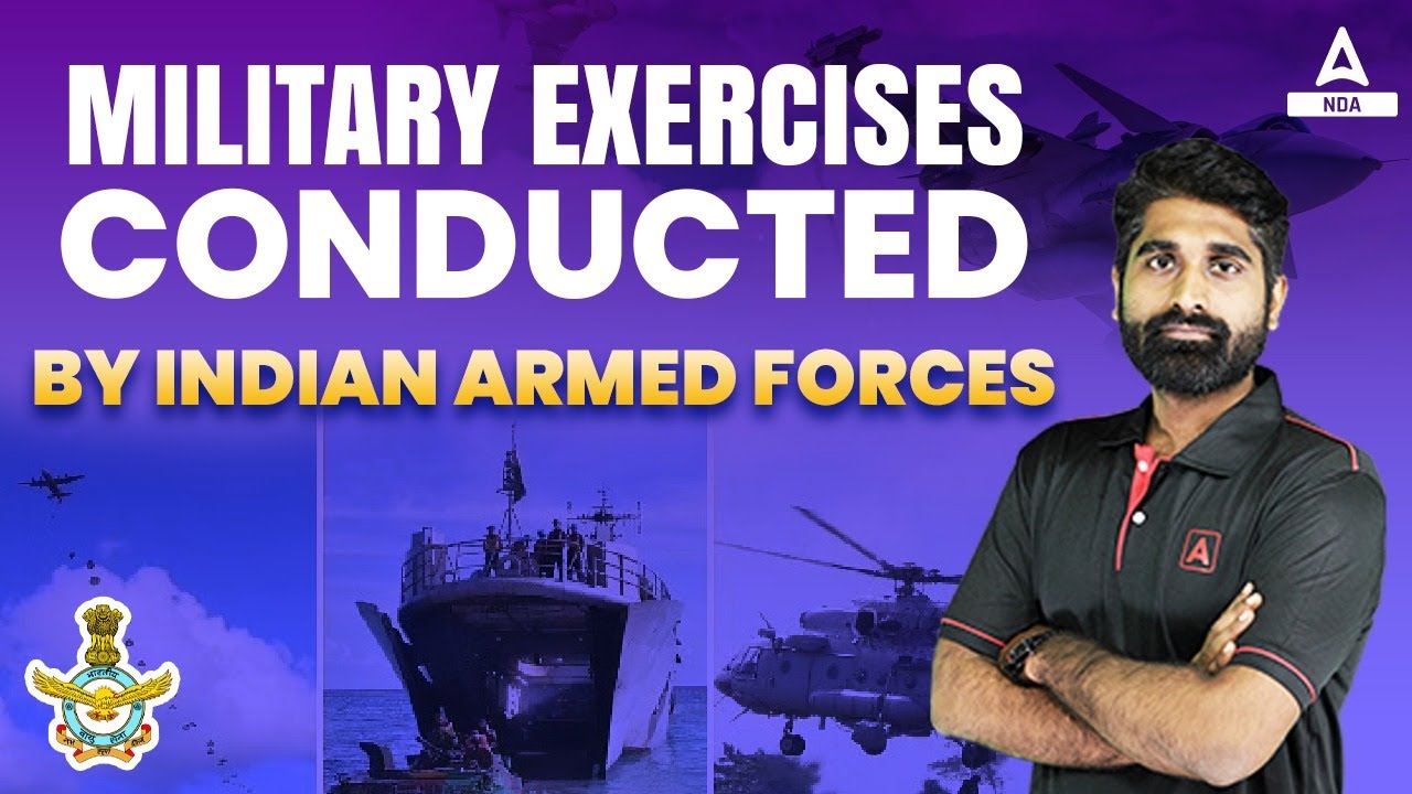 Military Ex. by Indian Armed Forces| Domestic,Bilateral and Multilateral Ex.| By Vaibhav Tripathi